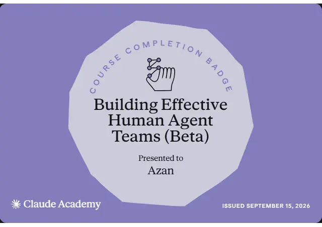 Building Effective Human Agent Teams certificate from Anthropic, Claude Academy, awarded to Azan Akram