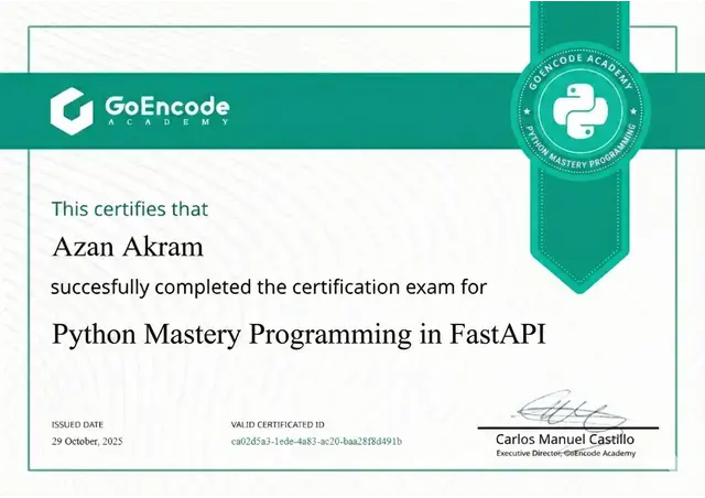 Python Mastery: Programming in FastAPI certificate from GoEncode Academy, awarded to Azan Akram